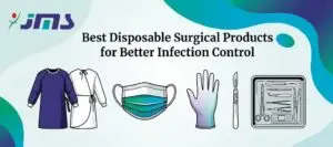 JMS banner with the headline 'Best Disposable Surgical Products for Better Infection Control' and icons of a disposable gown, a medical robe, a face mask, a surgical glove, a scalpel, and a surgical instrument tray.